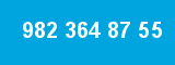 982 364 87 55
